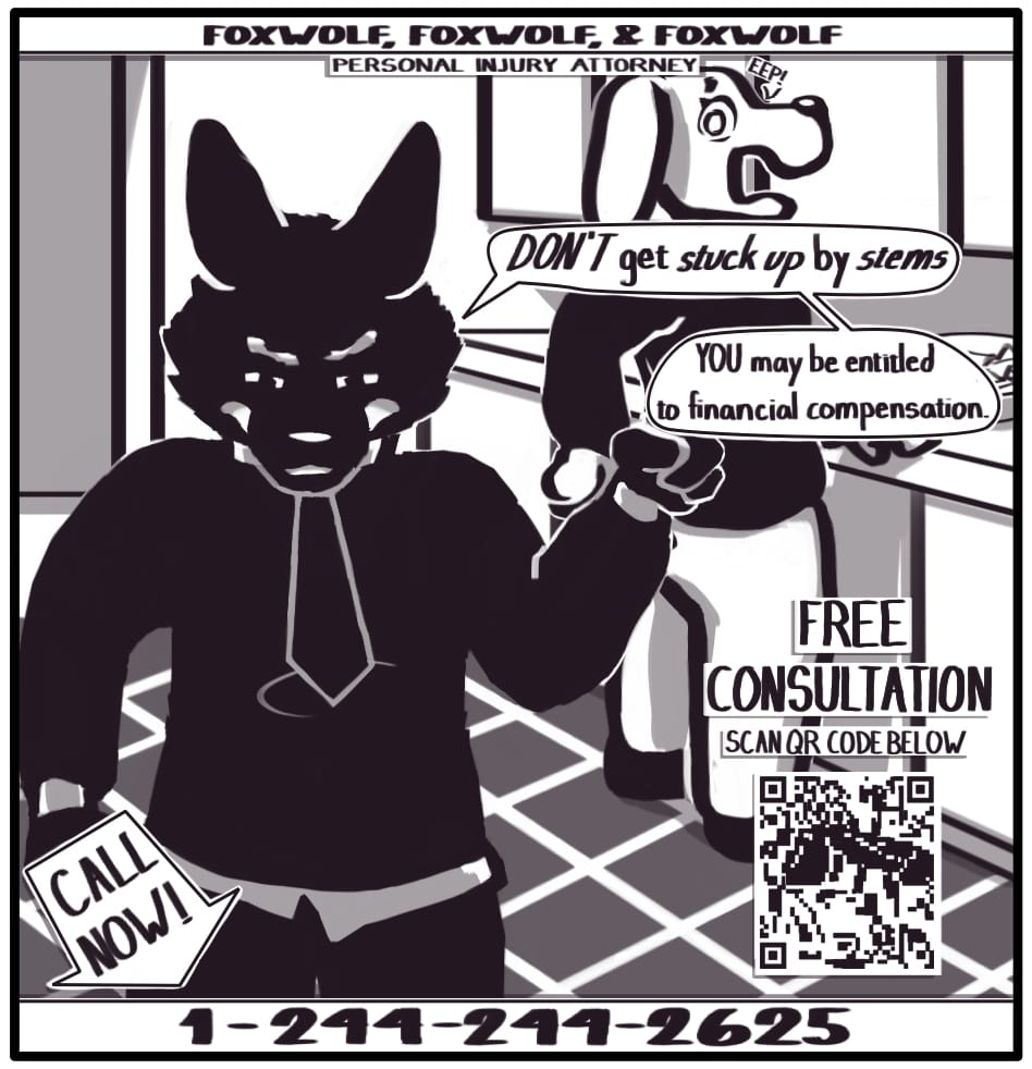 Panel 5: The Foxwolf and the overlaid graphics suddenly appear behind the woman in her kitchen. The woman turns around and screeches, “EEP!” “DON’T get stuck up by stems,” Foxwolf says as she continues her pitch. “YOU may be entitled to financial compensation.”