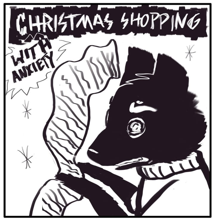 CHRISTMAS SHOPPING WITH ANXIETY